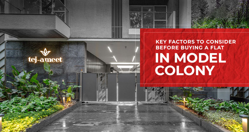 Key factors to consider before buying a flat in model colony
